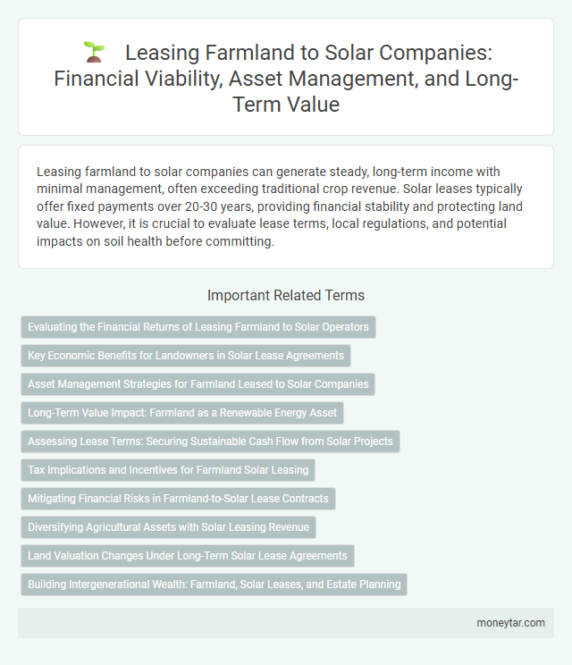 Leasing Farmland to Solar Companies: Financial Viability, Asset Management, and Long-Term Value