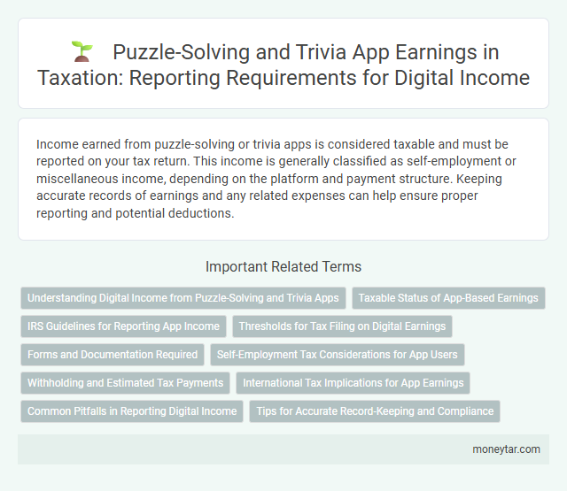Puzzle-Solving and Trivia App Earnings in Taxation: Reporting Requirements for Digital Income