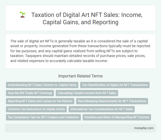Taxation of Digital Art NFT Sales: Income, Capital Gains, and Reporting