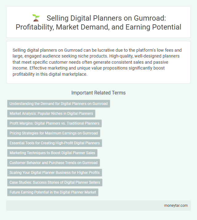 Selling Digital Planners on Gumroad: Profitability, Market Demand, and Earning Potential