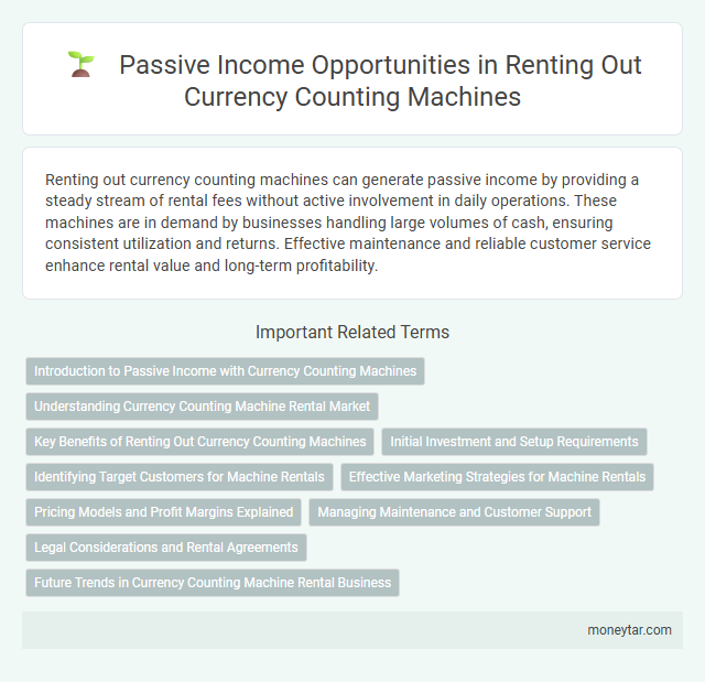 Passive Income Opportunities in Renting Out Currency Counting Machines