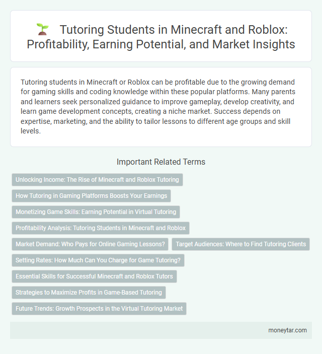 Tutoring Students in Minecraft and Roblox: Profitability, Earning Potential, and Market Insights