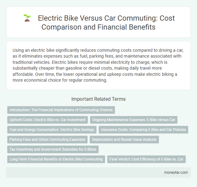 Electric Bike Versus Car Commuting: Cost Comparison and Financial Benefits