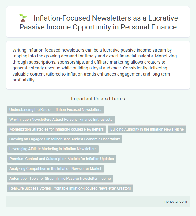 Inflation-Focused Newsletters as a Lucrative Passive Income Opportunity in Personal Finance