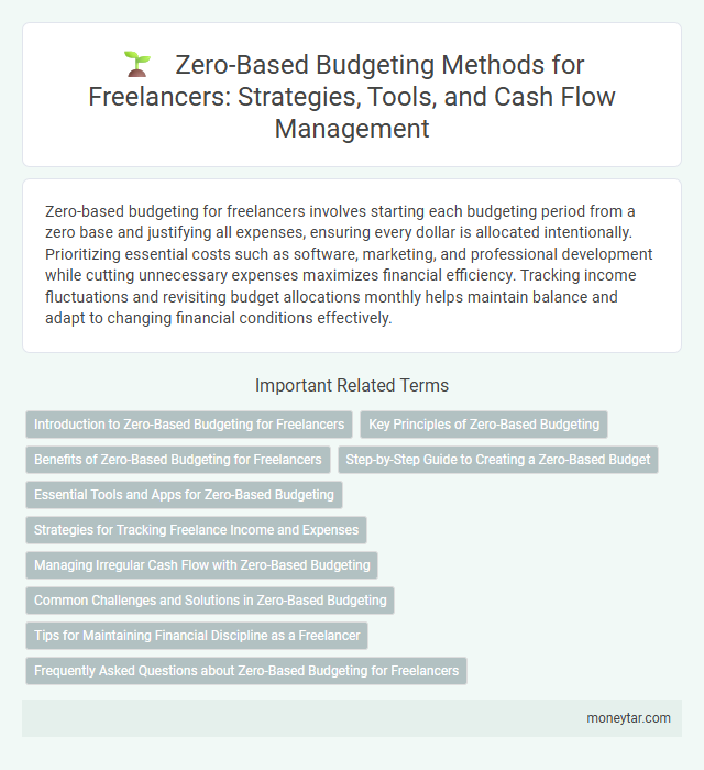 Zero-Based Budgeting Methods for Freelancers: Strategies, Tools, and Cash Flow Management