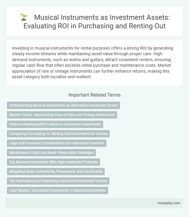 Musical Instruments as Investment Assets: Evaluating ROI in Purchasing and Renting Out